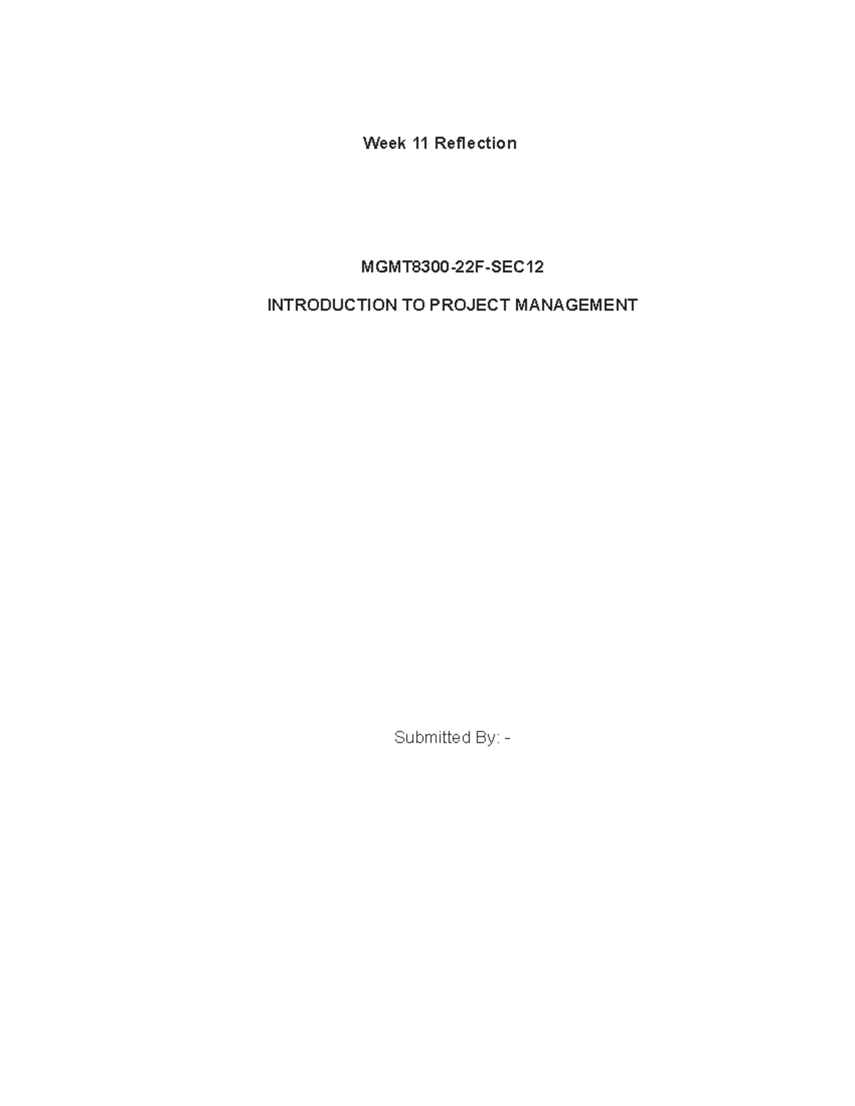 Reflection 2 - Week 11 Reflection MGMT8300-22F-SEC INTRODUCTION TO ...
