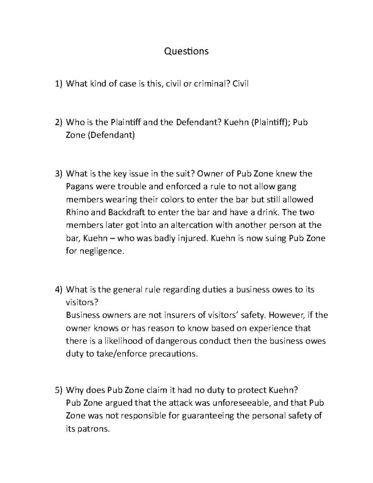 Questions for Pub Zone case Questions What kind of case is this