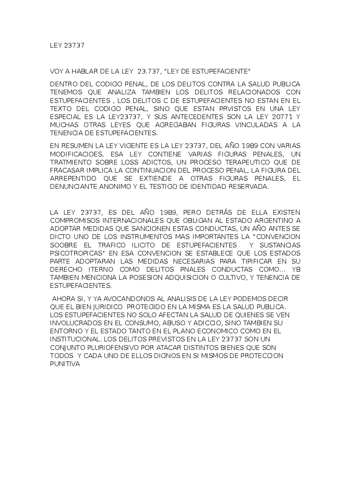 LEY 23737 LEY 23737 VOY A HABLAR DE LA LEY 23, “LEY DE ESTUPEFACIENTE