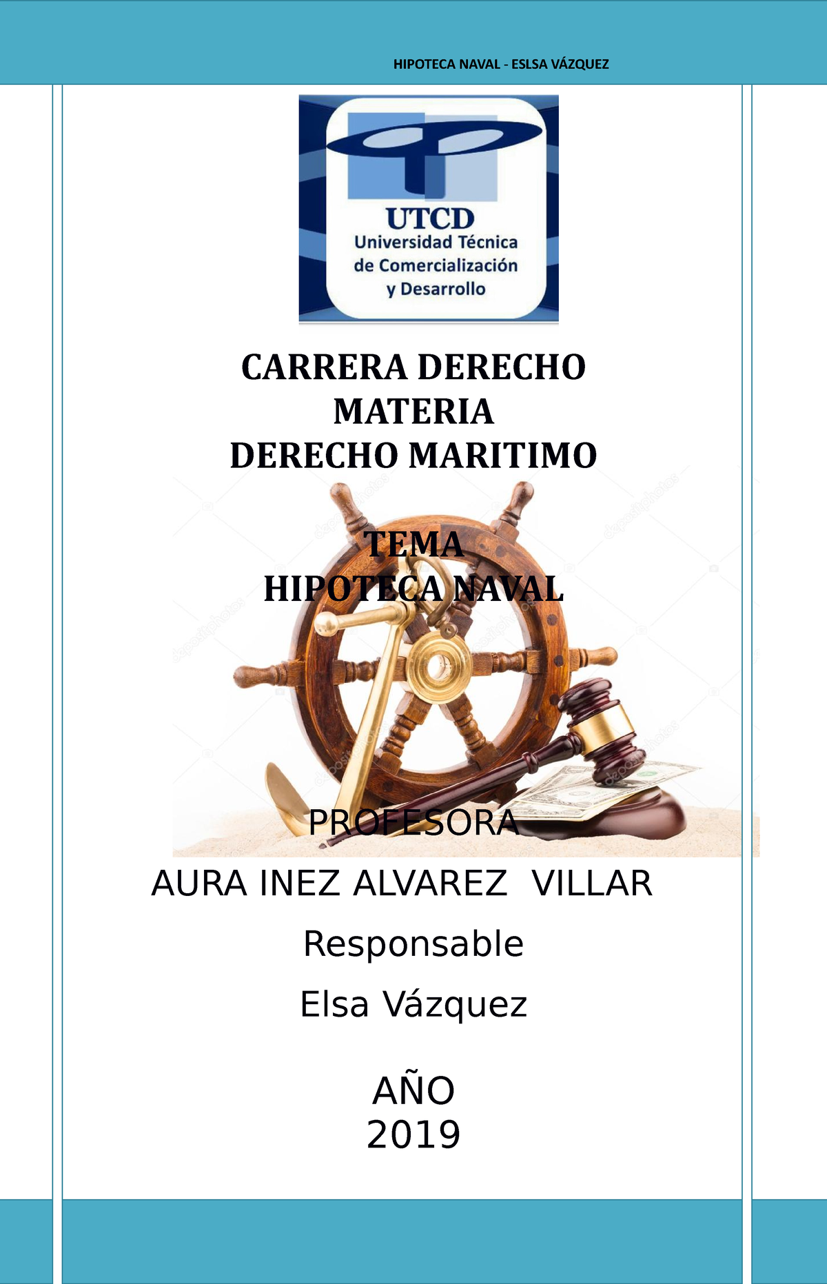 Hipoteca Naval Carrera Derecho Materia Derecho Maritimo Tema Hipoteca Naval Profesora Aura 7743