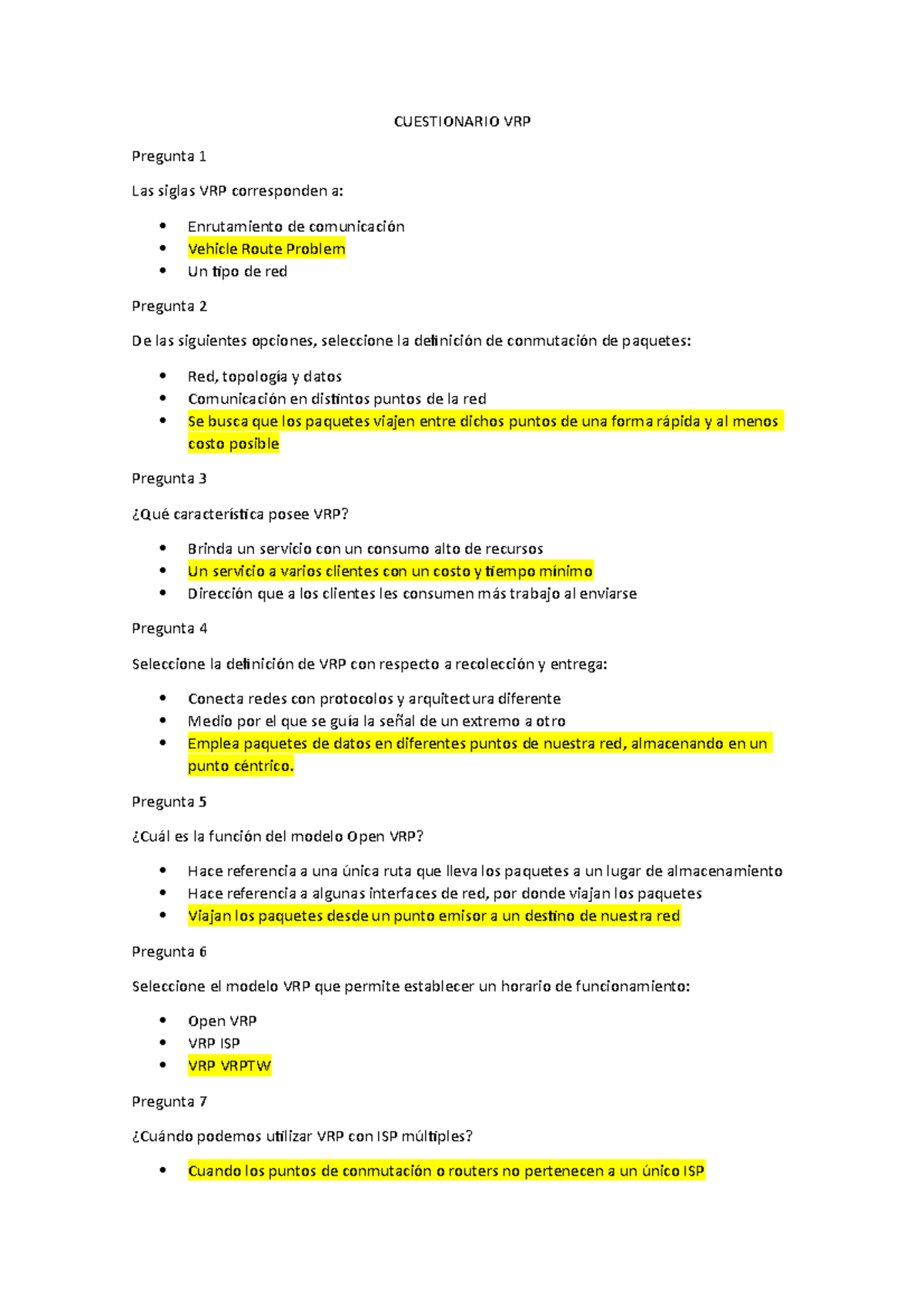 Cuestionario VRP - CUESTIONARIO VRP Pregunta 1 Las siglas VRP corresponden  a:  Enrutamiento de - Studocu