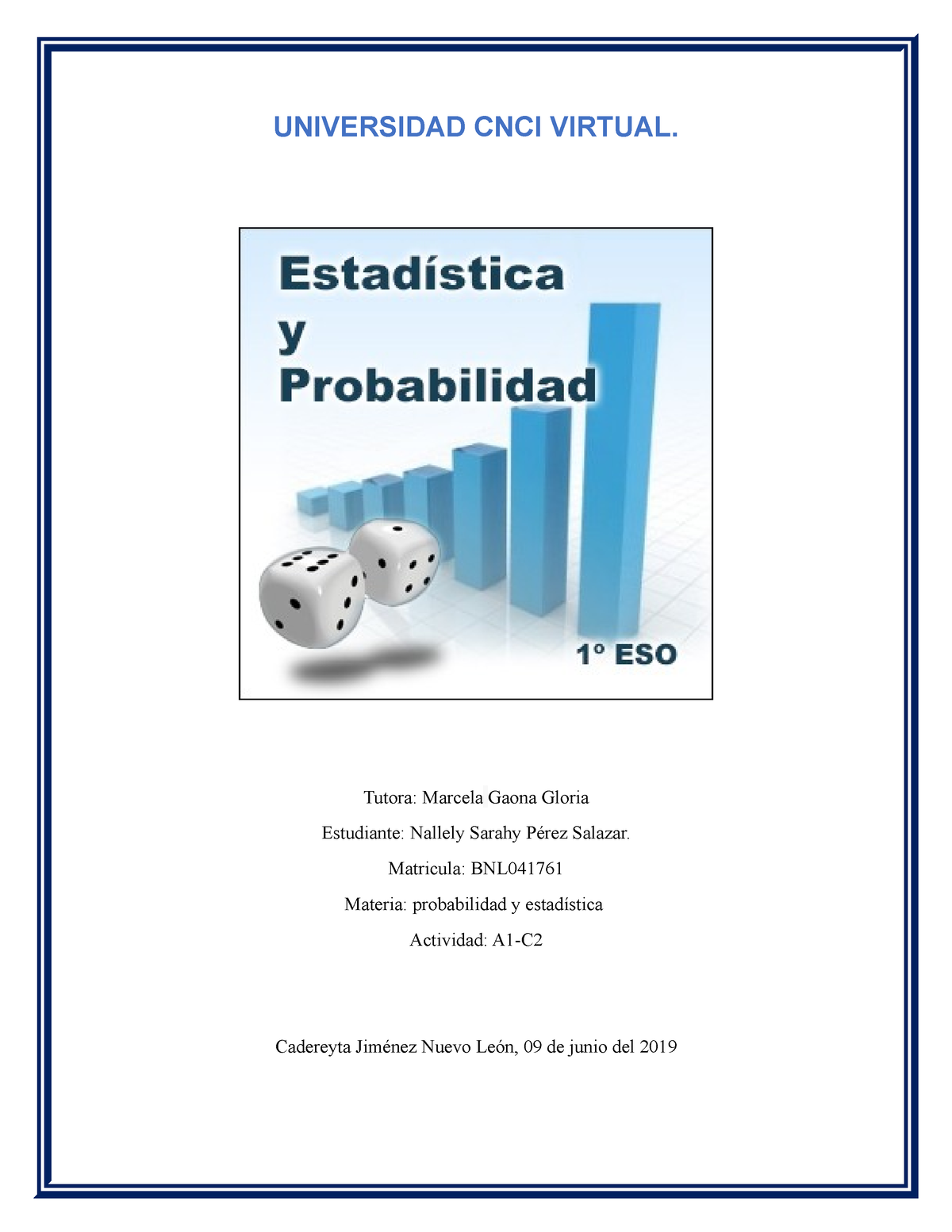 Probabilidad Y Estadistica Actividad A1-c2 - UNIVERSIDAD CNCI VIRTUAL ...