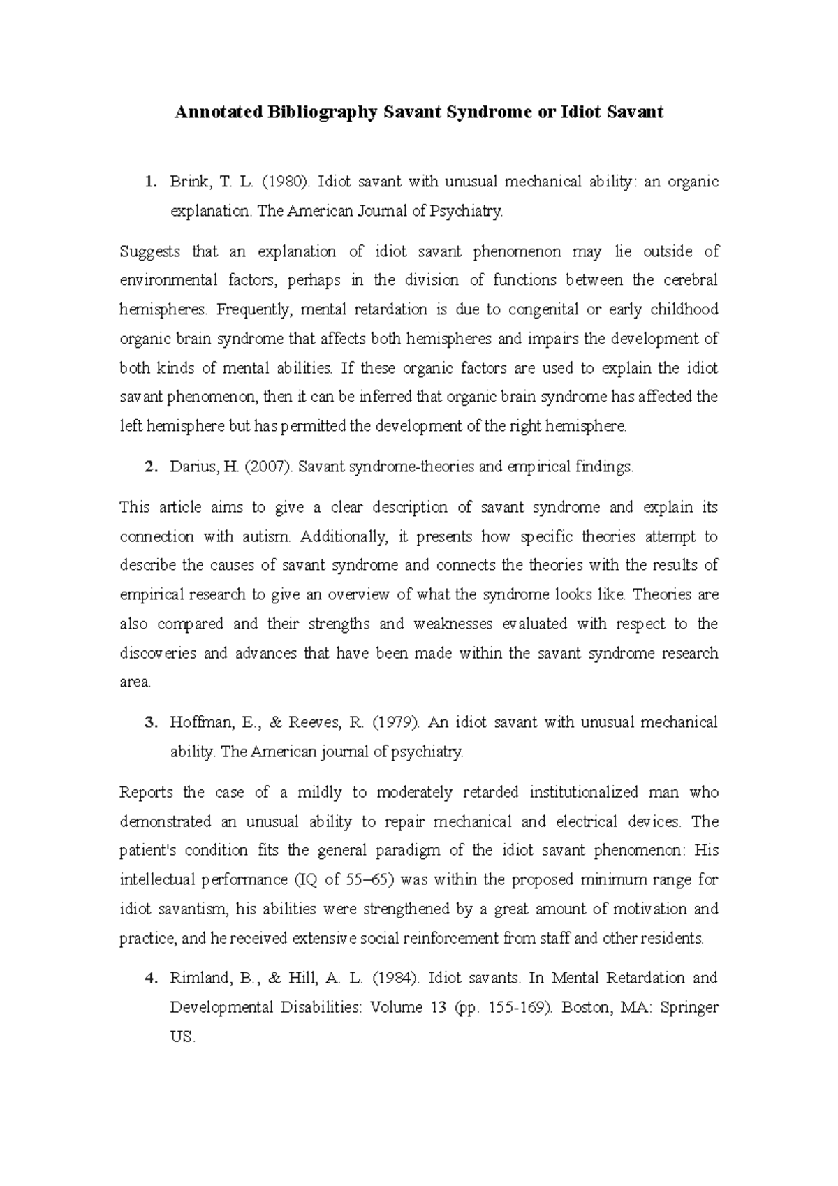Annotated Bibliography Savant Syndrome or Idiot Savant L. (1980