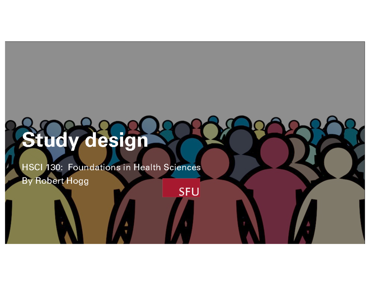 HSCI 130 Lecture W4 Spring 2022 (Study Design) - Study design HSCI 130 ...