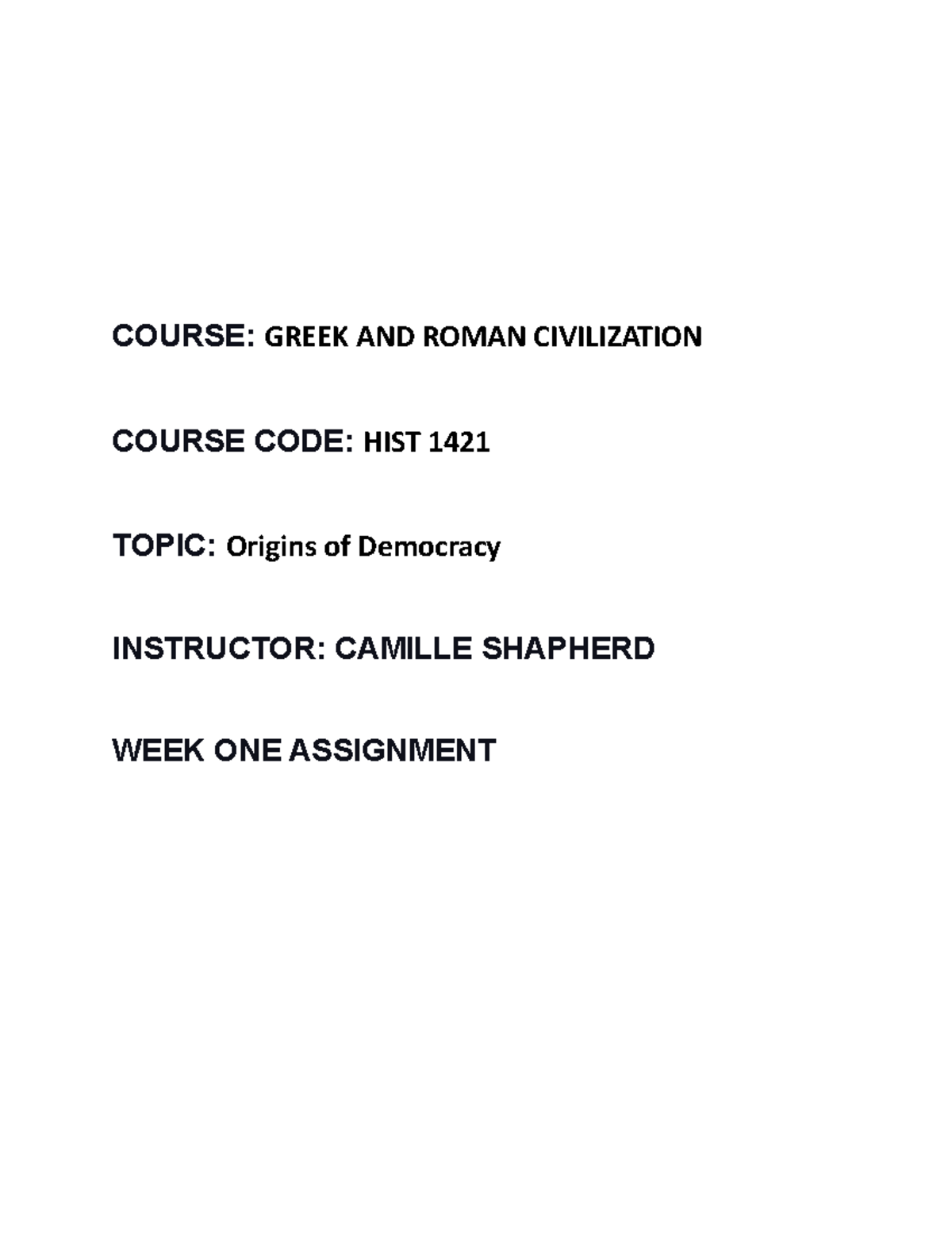 WRITTEN ASSIGNMENT WEEK ONE - COURSE: GREEK AND ROMAN CIVILIZATION ...