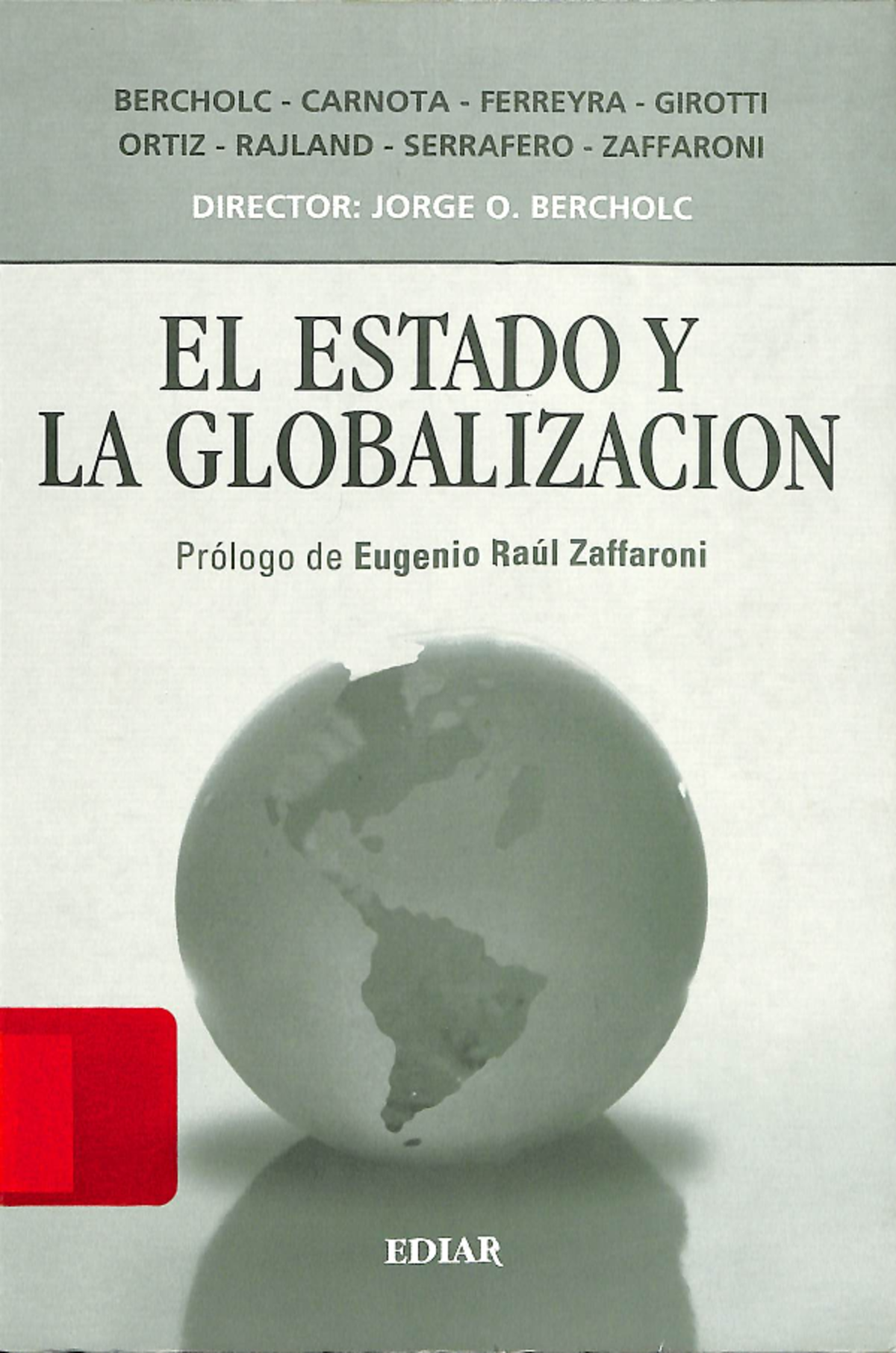Ortiz, T. (2008 ). De la Globalización y su impacto en los Estados ...