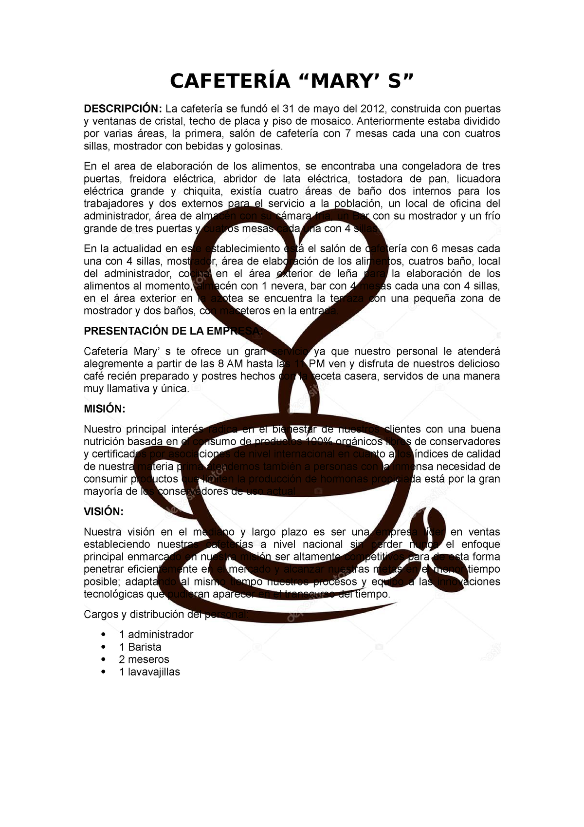 Cafetería - CAFETERÍA “MARY' S” DESCRIPCIÓN: La cafetería se fundó el 31 de  mayo del 2012, - Studocu
