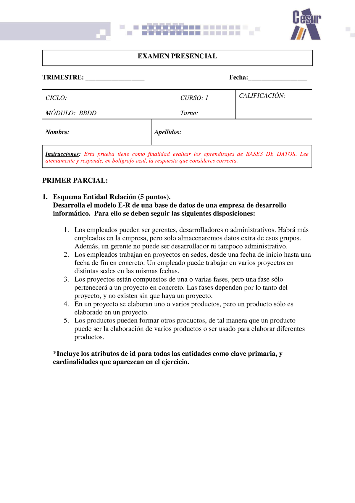 Examen BBDD Recuperación 1ºev - EXAMEN PRESENCIAL TRIMESTRE ...