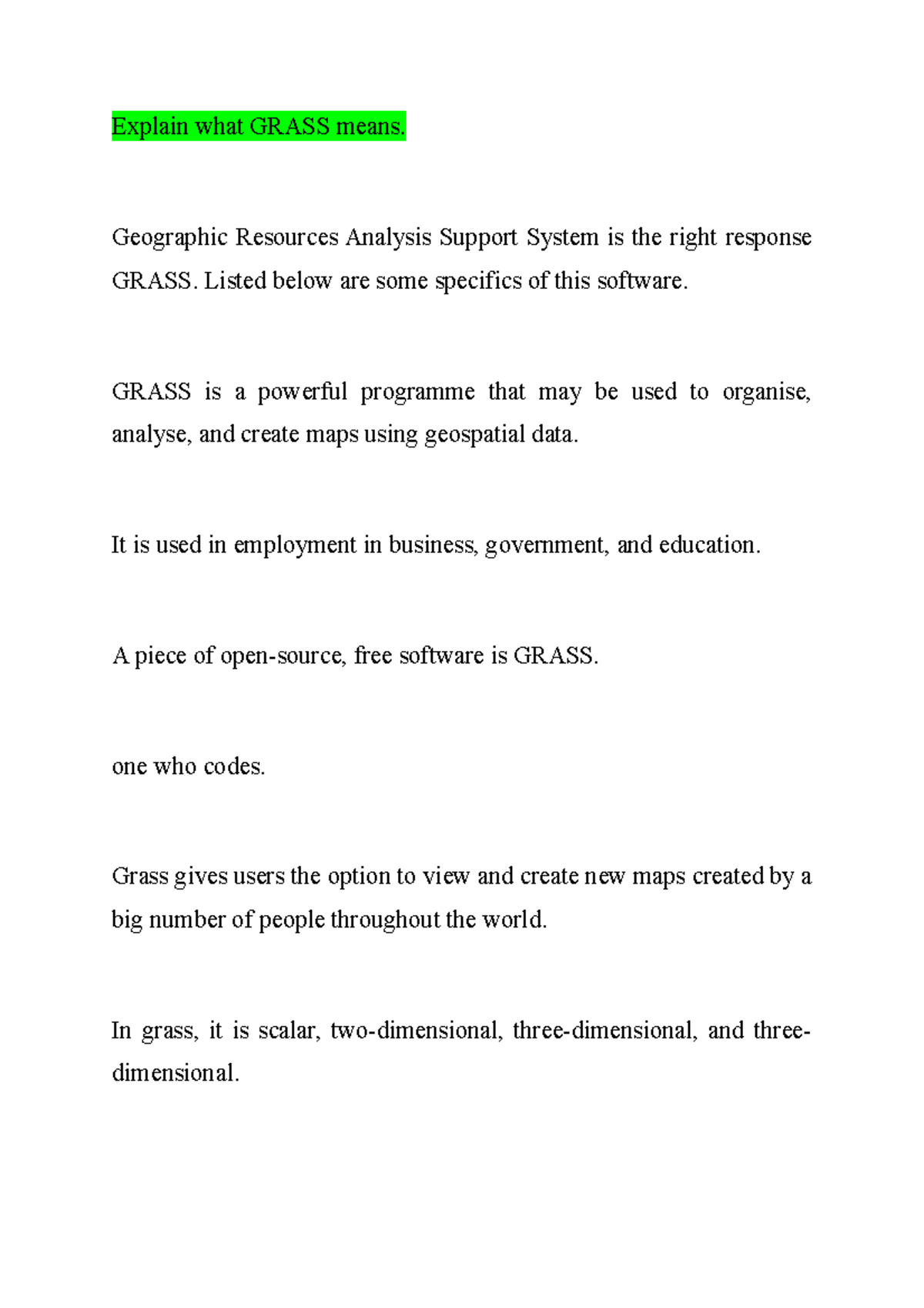 Explain what Grass means Explain what GRASS means. Geographic