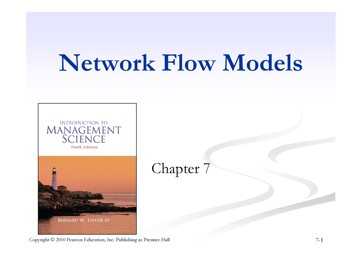 Chapter 7 Network Flow Models - Network Flow Models Copyright © 2010 ...